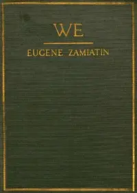 We by Evgenii Ivanovich Zamiatin