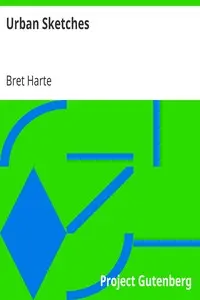 Urban Sketches by Bret Harte