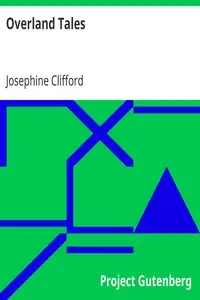 Overland Tales by Josephine Clifford