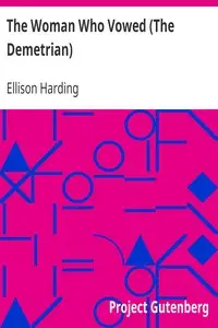 The Woman Who Vowed (The Demetrian) by Ellison Harding