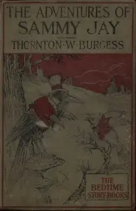 The Adventures of Sammy Jay by Thornton W. (Thornton Waldo) Burgess