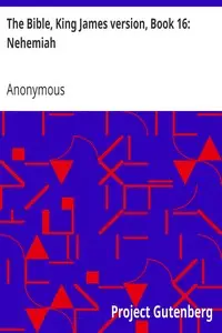 The Bible, King James version, Book 16: Nehemiah by Anonymous