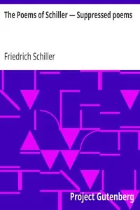 The Poems of Schiller β Suppressed poems by Friedrich Schiller