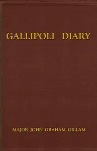 Gallipoli Diary by John Graham Gillam