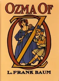 Ozma of Oz
A Record of Her Adventures with Dorothy Gale of Kansas, the Yellow Hen, the Scarecrow, the Tin Woodman, Tiktok, the Cowardly Lion, and the Hungry Tiger; Besides Other Good People too Numerous to Mention Faithfully Recorded Herein by L. Frank (Lyman Frank) Baum