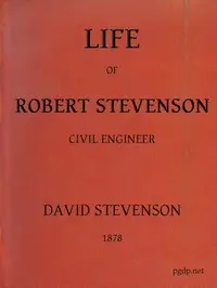 Life of Robert Stevenson, Civil Engineer by David Stevenson