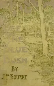 Off the Bluebush : $b Verses for Australians West and East by J. P. (John Philip) Bourke
