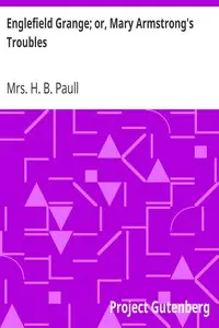 Englefield Grange; or, Mary Armstrong's Troubles by H. B. Paull