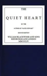 The Quiet Heart by Mrs. (Margaret) Oliphant