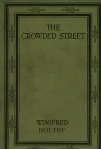 The Crowded Street by Winifred Holtby