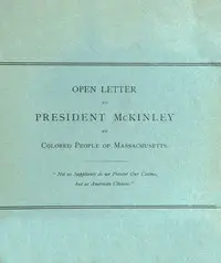 Open Letter to President McKinley by Colored People of Massachusetts by Colored National League