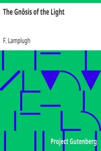 The Gnôsis of the Light by F. Lamplugh
