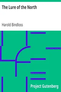 The Lure of the North by Harold Bindloss