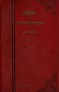 Nequa; or, The Problem of the Ages by Alcanoan O. Grigsby