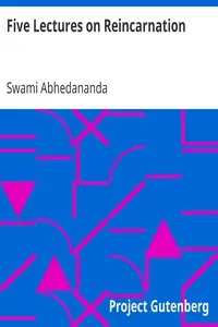 Five Lectures on Reincarnation by Swami Abhedananda