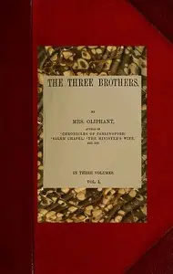 The Three Brothers; vol. 1/3 by Mrs. (Margaret) Oliphant