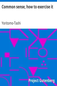 Common sense, how to exercise it by Yoritomo-Tashi