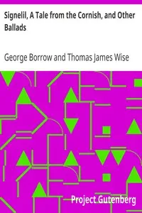 Signelil, A Tale from the Cornish, and Other Ballads by George Borrow