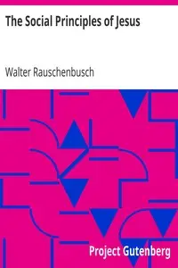 The Social Principles of Jesus by Walter Rauschenbusch
