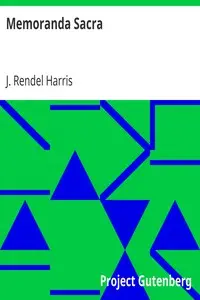 Memoranda Sacra by J. Rendel (James Rendel) Harris