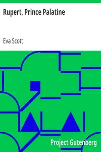 Rupert, Prince Palatine by Eva Scott
