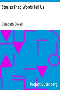 Stories That Words Tell Us by Elizabeth (Elizabeth Speakman) O'Neill