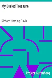 My Buried Treasure by Richard Harding Davis