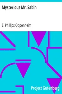 Mysterious Mr. Sabin by E. Phillips (Edward Phillips) Oppenheim