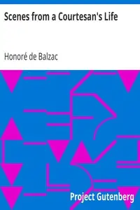 Scenes from a Courtesan's Life by Honoré de Balzac