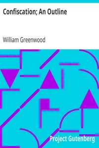Confiscation; An Outline by William Greenwood