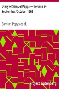 Diary of Samuel Pepys β Volume 24: September/October 1663 by Samuel Pepys