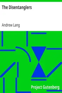 The Disentanglers by Andrew Lang