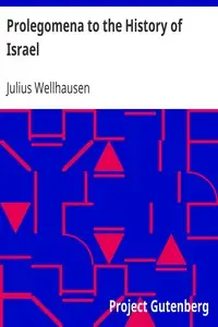 Prolegomena to the History of Israel by Julius Wellhausen