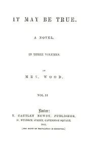 It May Be True, Vol. 2 (of 3) by Henry Wood