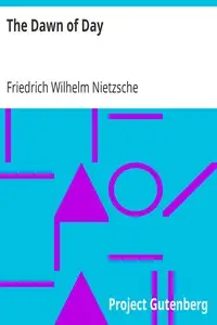The Dawn of Day by Friedrich Wilhelm Nietzsche