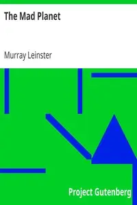 The Mad Planet by Murray Leinster