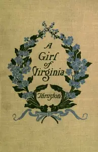 A Girl of Virginia by Lucy M. (Lucy Meacham) Thruston