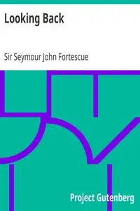 Looking Back by Seymour John Fortescue