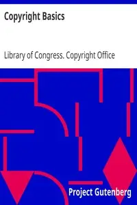 Copyright Basics by Library of Congress. Copyright Office