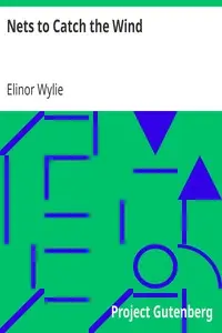 Nets to Catch the Wind by Elinor Wylie