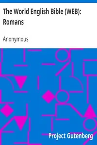 The World English Bible (WEB): Romans by Anonymous
