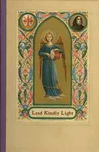 Lead Kindly Light: Its Origin and Its Romance by Allan Sutherland