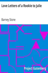Love Letters of a Rookie to Julie by Barney Stone