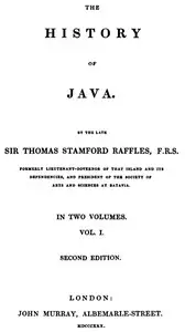 The History of Java, v. 1-2 by Thomas Stamford Raffles
