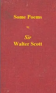 Some Poems by Walter Scott