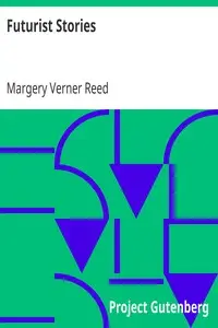 Futurist Stories by Margery Verner Reed