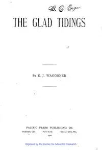 The Glad Tidings by E. J. (Ellet Joseph) Waggoner