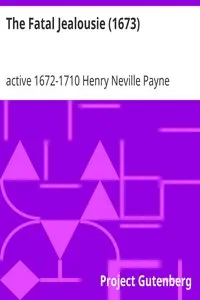 The Fatal Jealousie (1673) by Henry Neville Payne