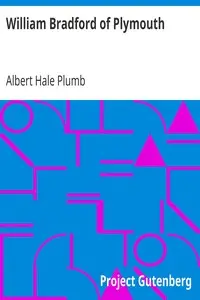 William Bradford of Plymouth by Albert Hale Plumb