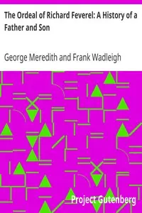 The Ordeal of Richard Feverel: A History of a Father and Son by George Meredith